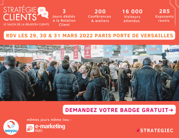 Le salon Stratégie Clients vous donne rendez-vous les 29, 30, 31 mars 2022 - Porte de Versailles