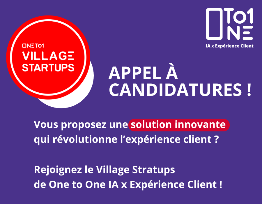One to One IA x Expérience Client - Dernière ligne droite pour candidater au Village Startups 2025
